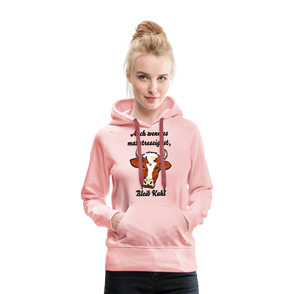 Bleib Kuhl Premium Hoodie | Frauen - Kristallrosa