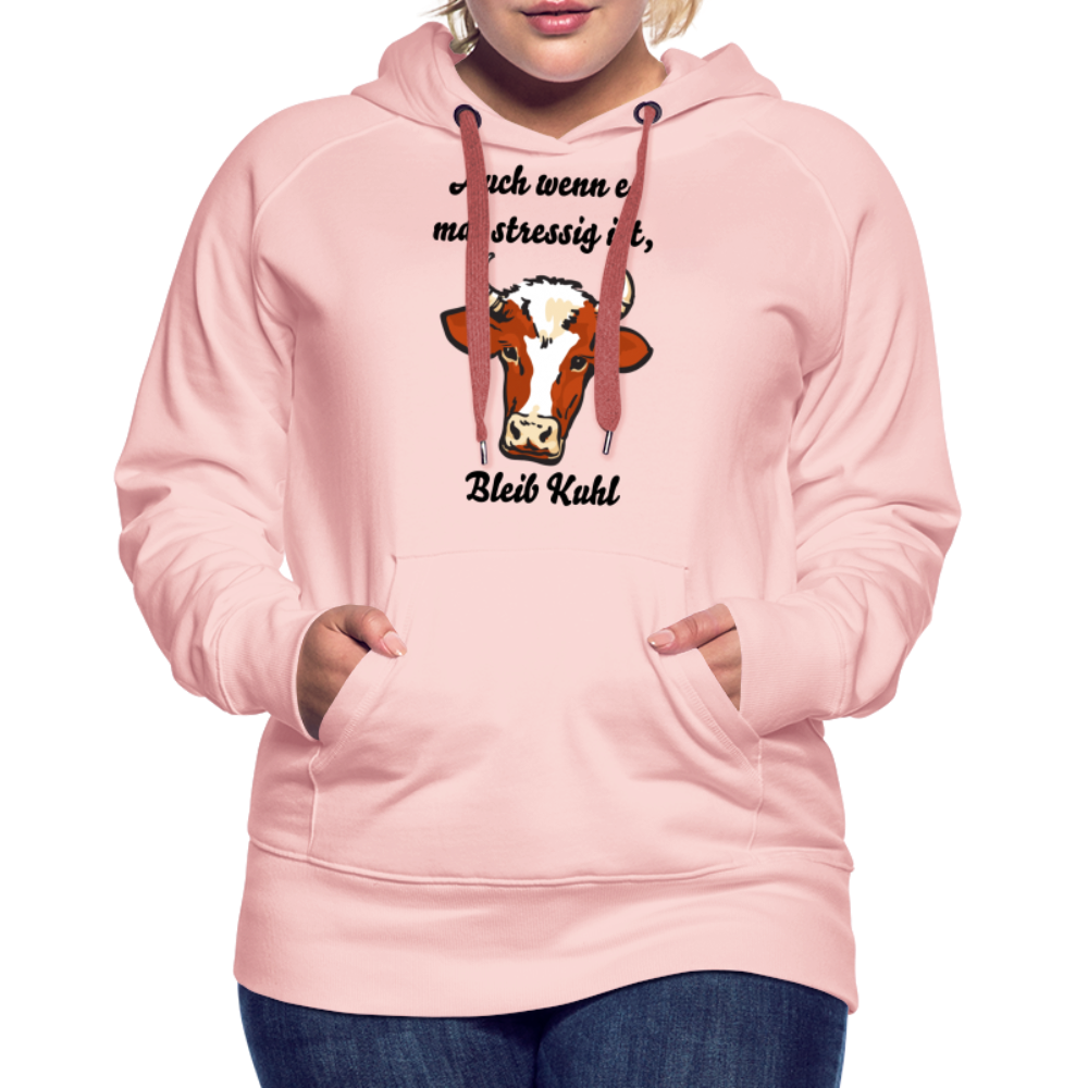 Bleib Kuhl Premium Hoodie | Frauen - Kristallrosa