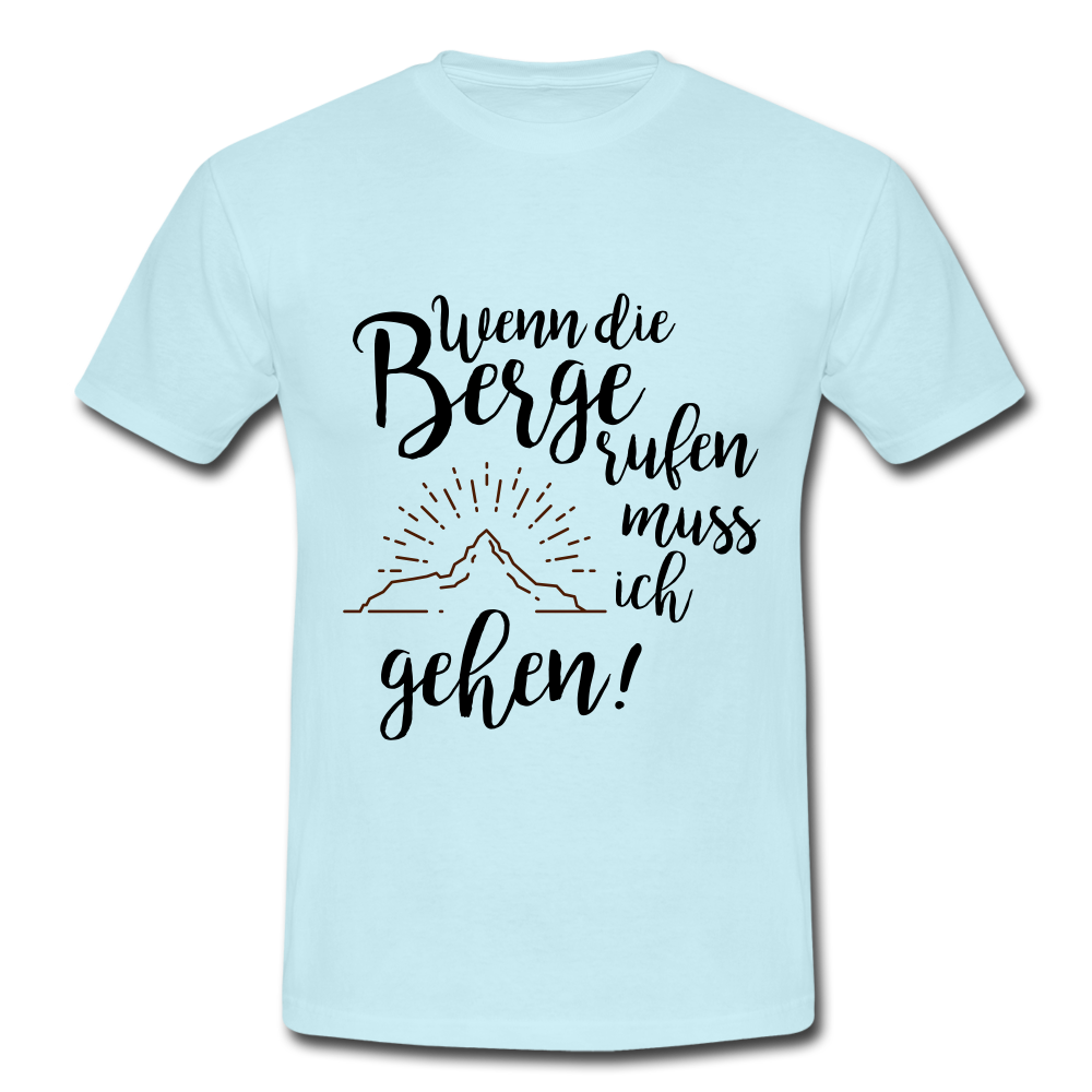 Wenn die Berge rufen muss ich gehe! - T-Shirt | Herren - Sky