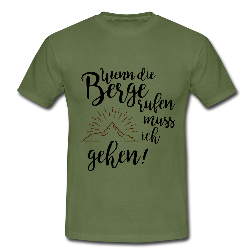 Wenn die Berge rufen muss ich gehe! - T-Shirt | Herren - Militärgrün