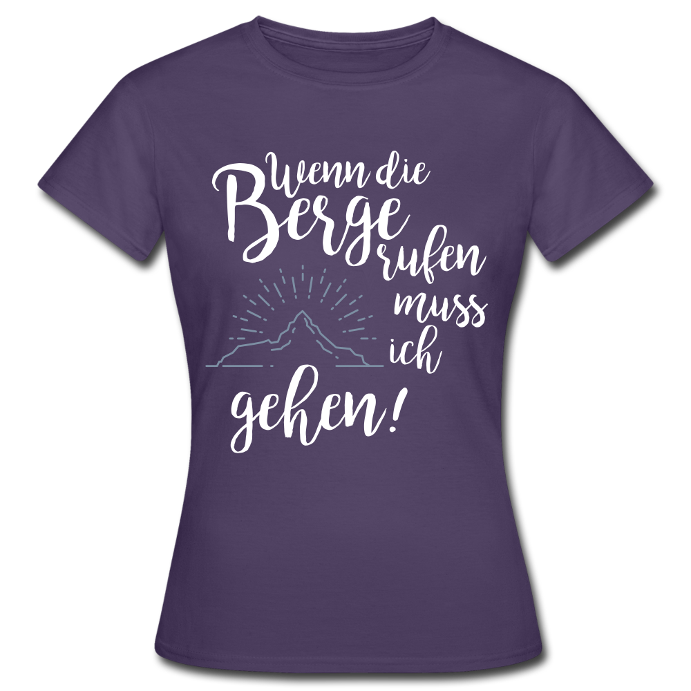 Wenn die Berge rufen muss ich gehen! - T-Shirt | Damen - Dunkellila